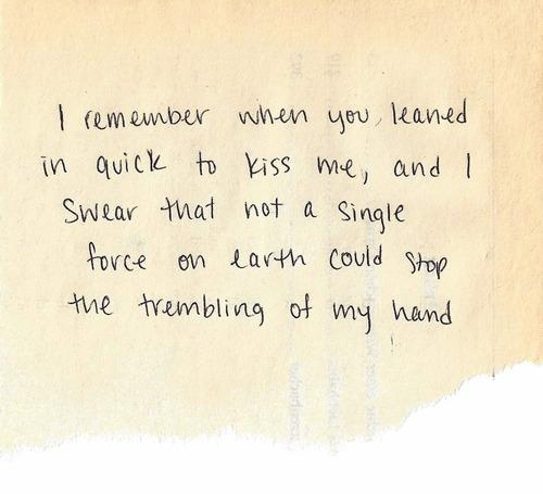 a piece of paper with writing on it that says i remember when you heard in quick to kiss me and i swear that not a single force on learn could stop the