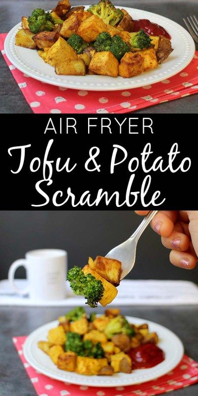 two plates with food on them and the words air fryer tofu and potato scramble