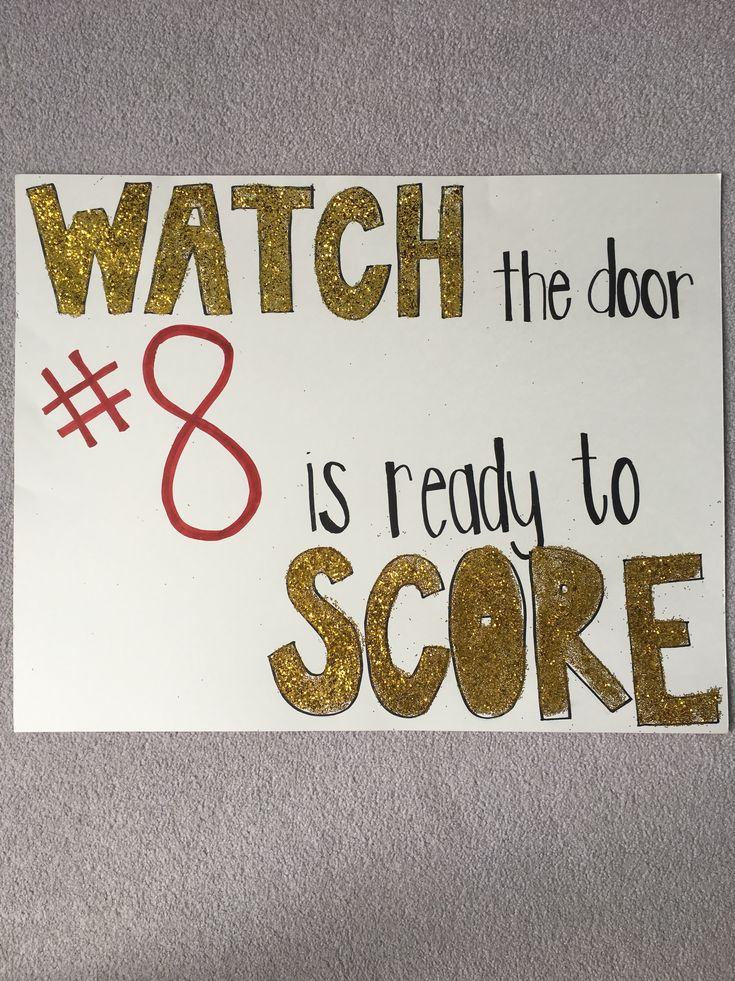 a sign that says watch 8 the door is ready to score with gold glitter lettering