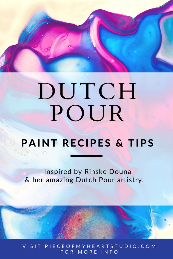 the title for dutch pour paint recipes and tips