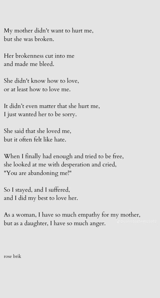 a poem written in black and white with the words,'my mother didn't want