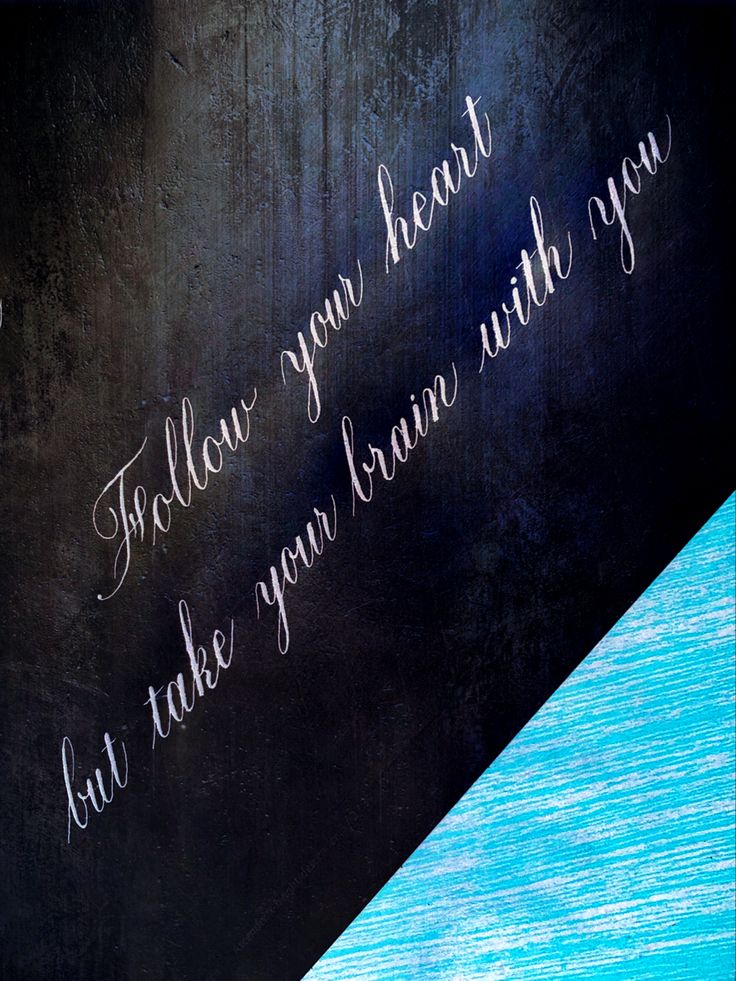 a black and blue wall with writing on it that says follow your heart, but take your love with you