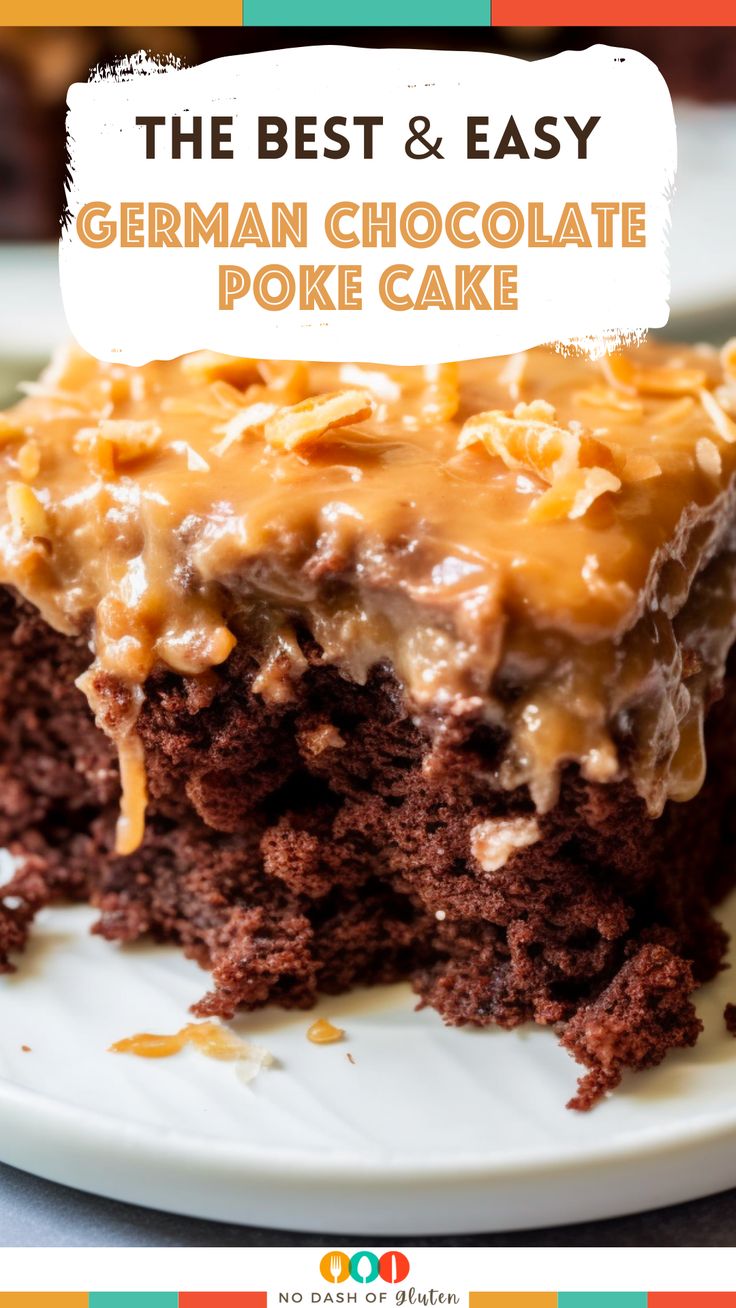 the best and easy german chocolate poke cake with caramel icing is on a white plate