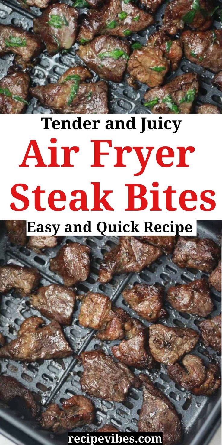 an air fryer with steaks on it and the words tender and juicy air fryer steak bites easy and quick recipe