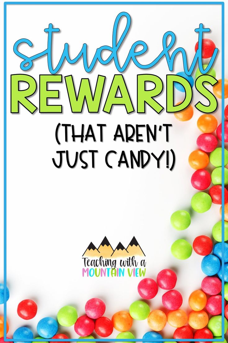 the words student reward that aren't just candy are surrounded by colorful candies