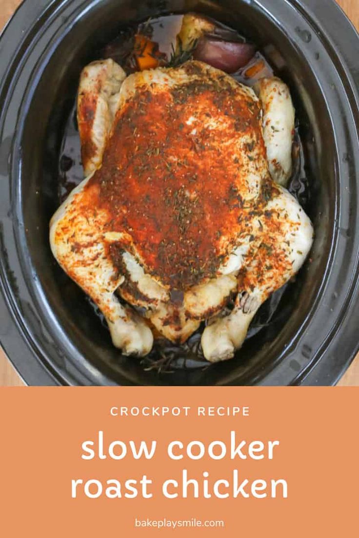 slow cooker roast chicken in the crockpot recipe