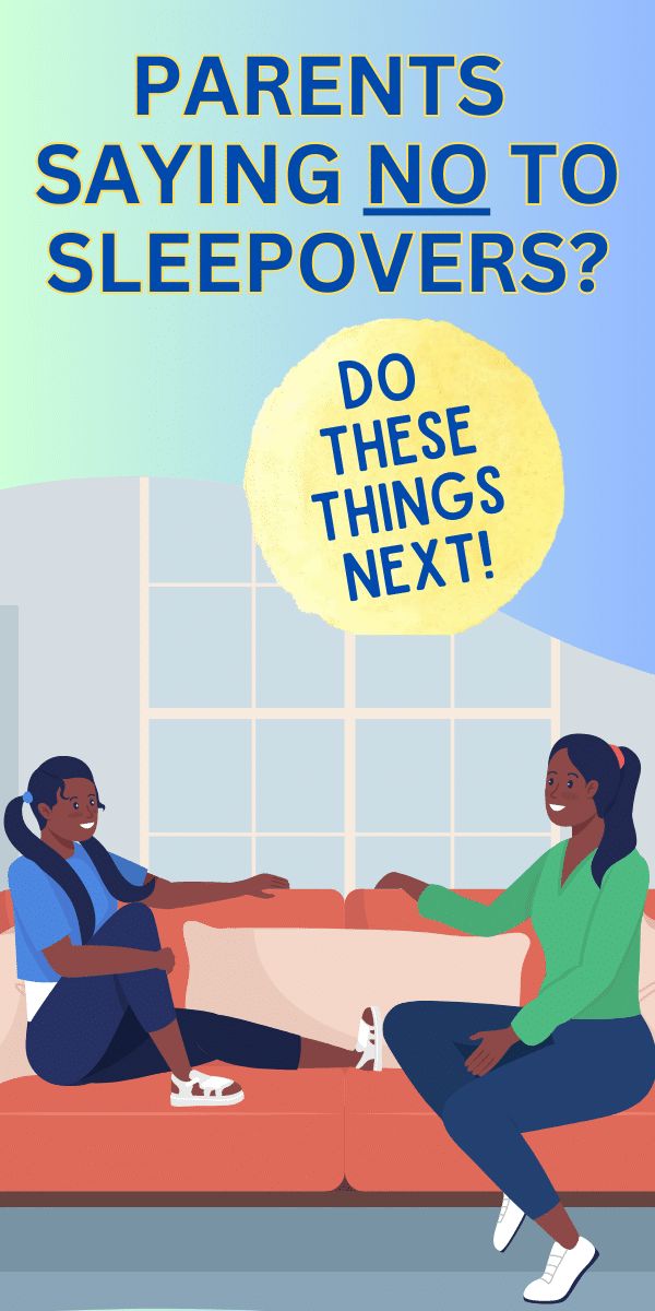 two women sitting on a couch with the text parents saying no to sleepovers do these things next?