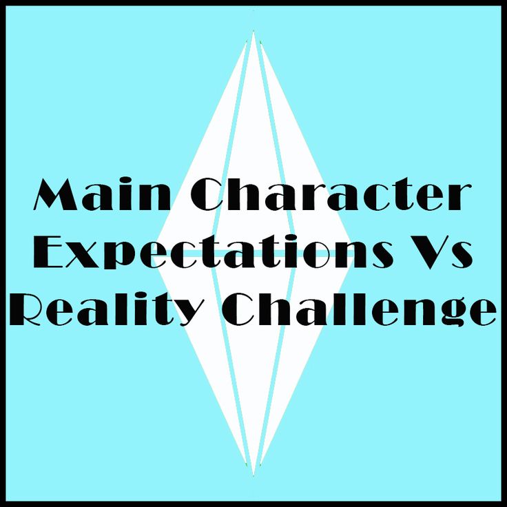 the main character expectations vs reality challenge is shown in black and white text on a blue background