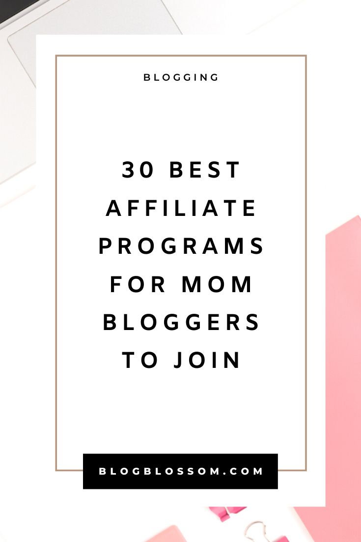 the words 30 best affiate programs for mom bloggers to join