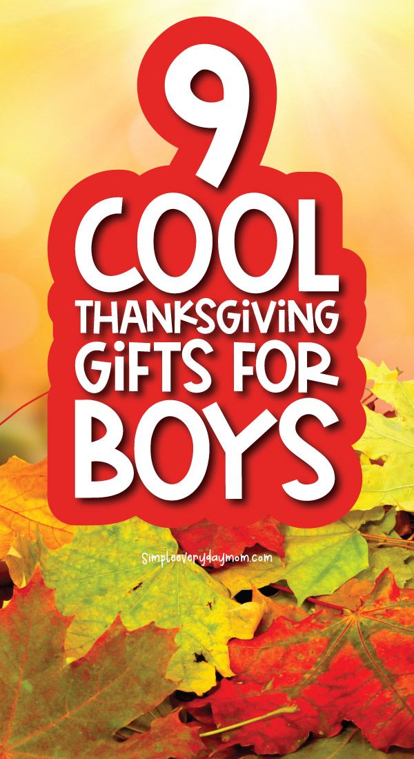 an image of a poster with the words 9 cool thanksgiving gifts for boys on it