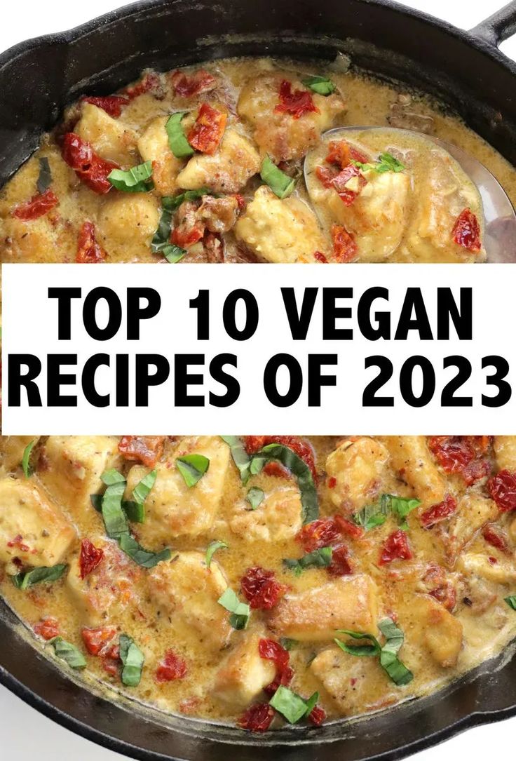 the top 10 vegan recipes of 2020 are shown in a skillet with text overlay