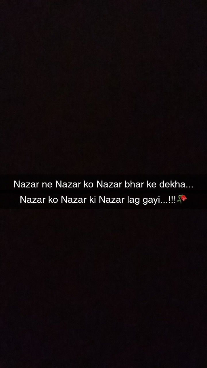 a black background with the words nazar ne nazar to nazzar bhar ke dehn