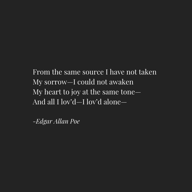 A quote from Alone by Edgar Allan Poe Edger Allen Poe Quotes Love, Edward Allen Poe Quotes, Edgar Allan Poe Quotes Love, Edger Allen Poe Poems, Allen Edgar Poe, Alone Edgar Allen Poe, Edgar Allan Poe Poetry, Edgar Allen Poe Poetry, Poe Quotes Love