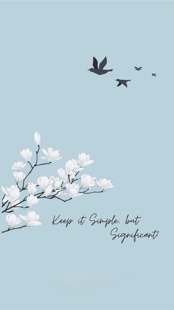 two birds flying over some white flowers on a light blue background with the words keep it simple but enlighten