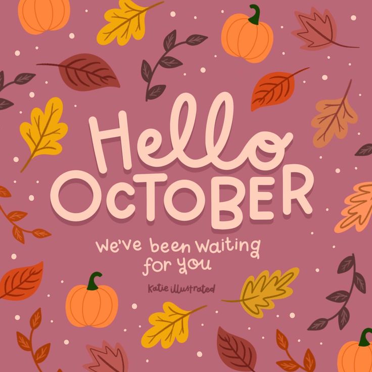 the words hello october are surrounded by autumn leaves and pumpkins on a pink background