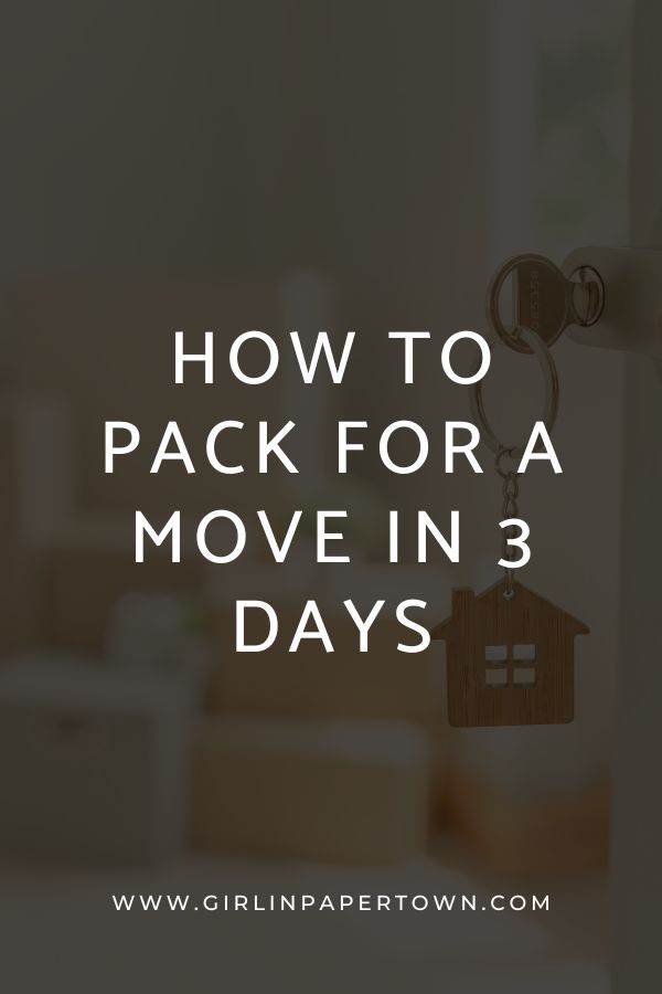 a house key with the words how to pack for a move in 3 days