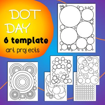 the printable dot day 6 templates for art projects