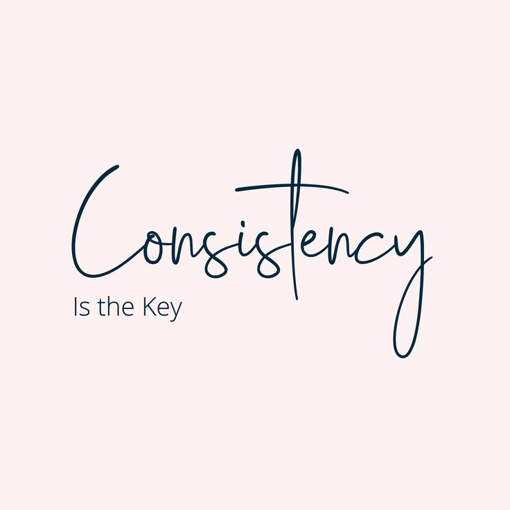 the words constistency is the key on a pink background