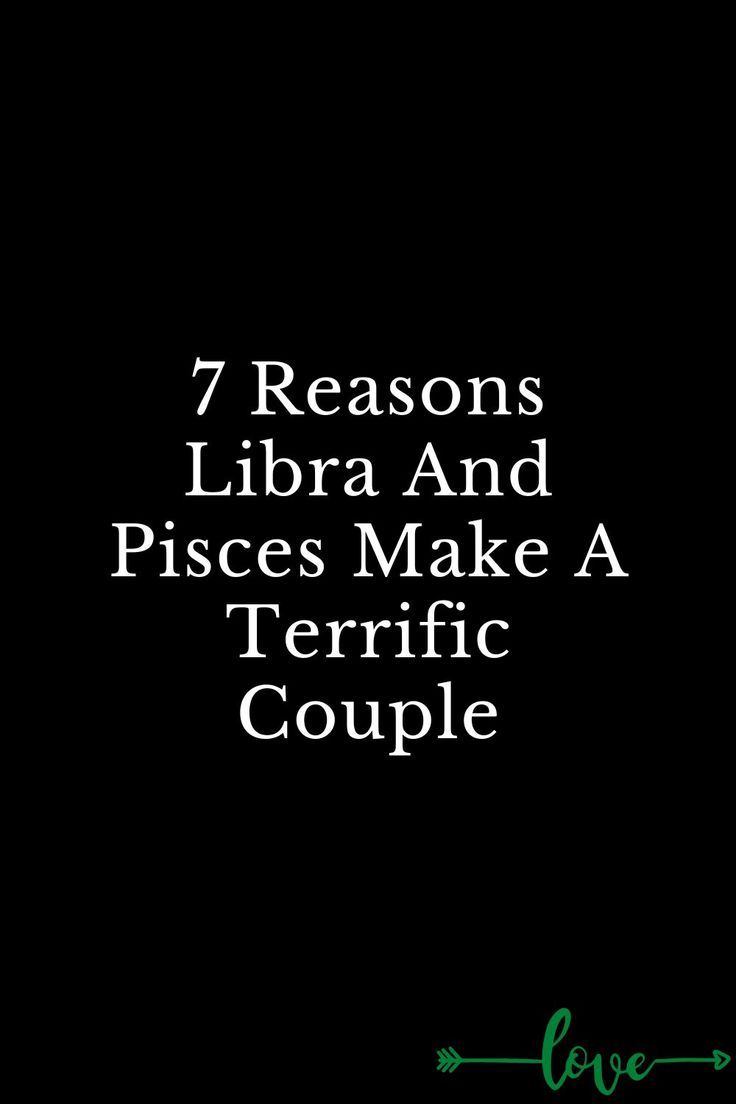 the text reads 7 reasons libra and piscs make a terrible couple