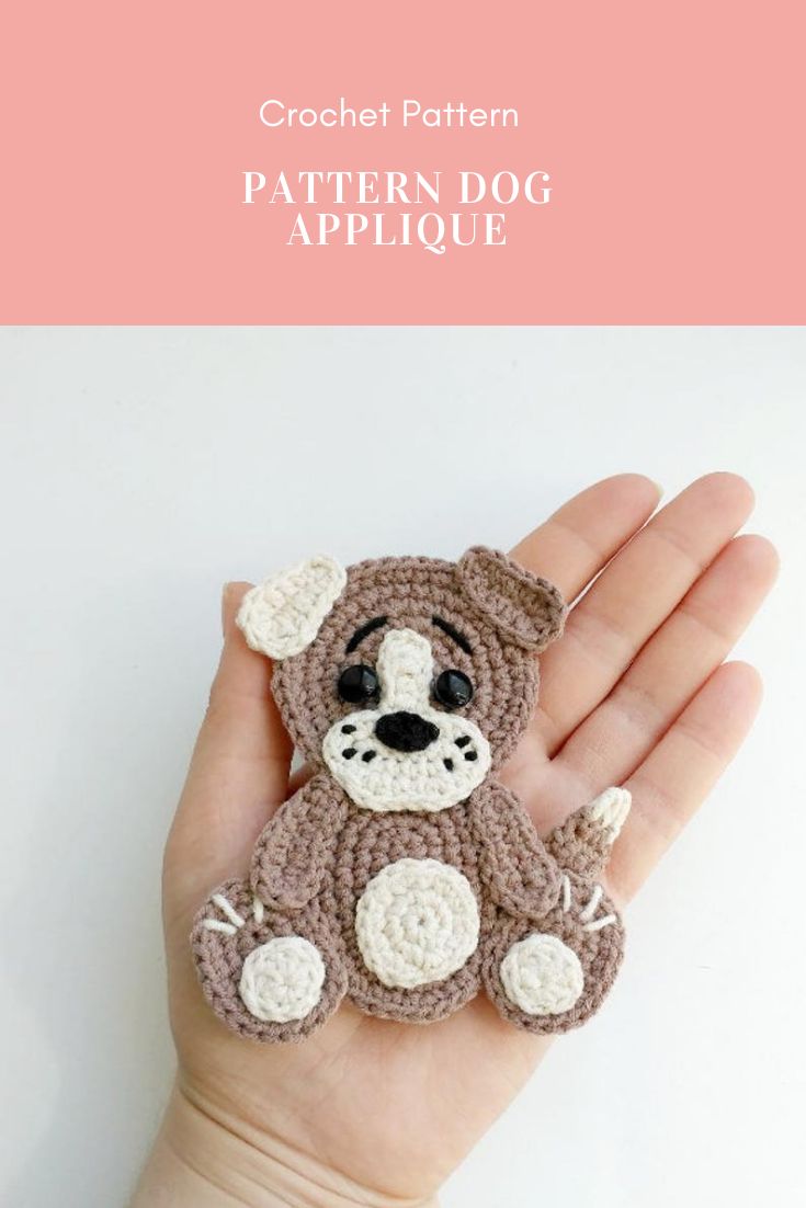 a crocheted teddy bear sitting in someone's hand with text overlay that says, crochet pattern dog applique