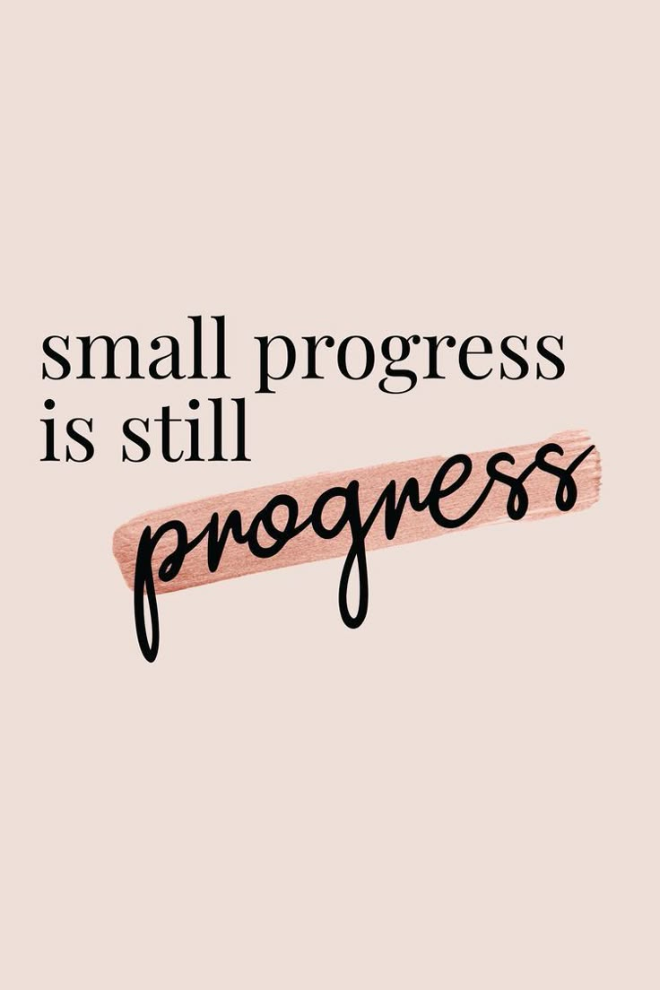 the words small progress is still progress on a pink background with black lettering that reads,'small progress is still progress '