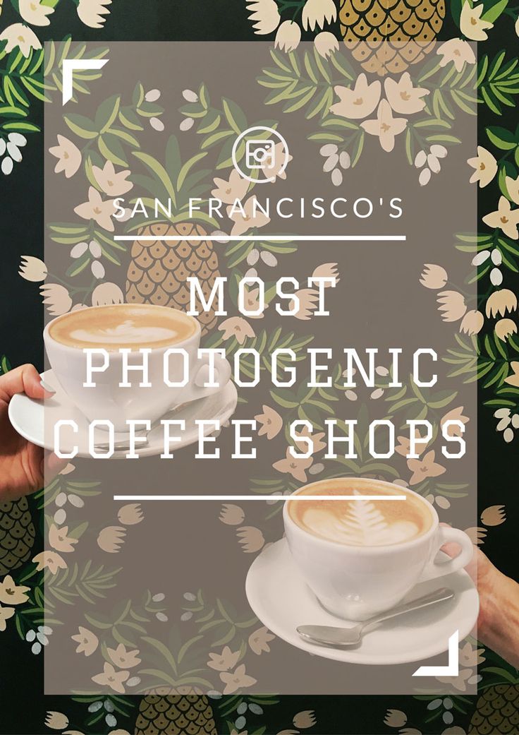 two cups of coffee with the words san francisco's most photogenicn coffee shops