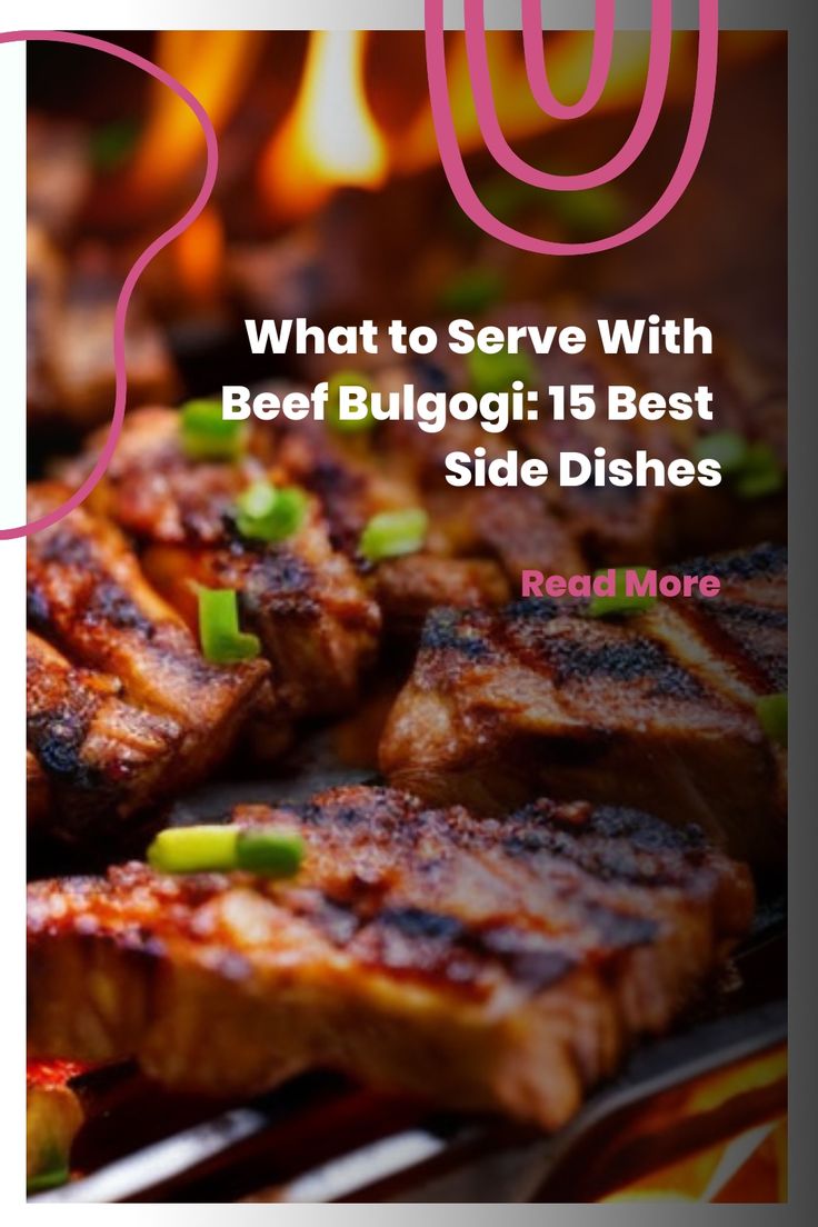 the cover of what to serve with beef bulgoi's best side dishes