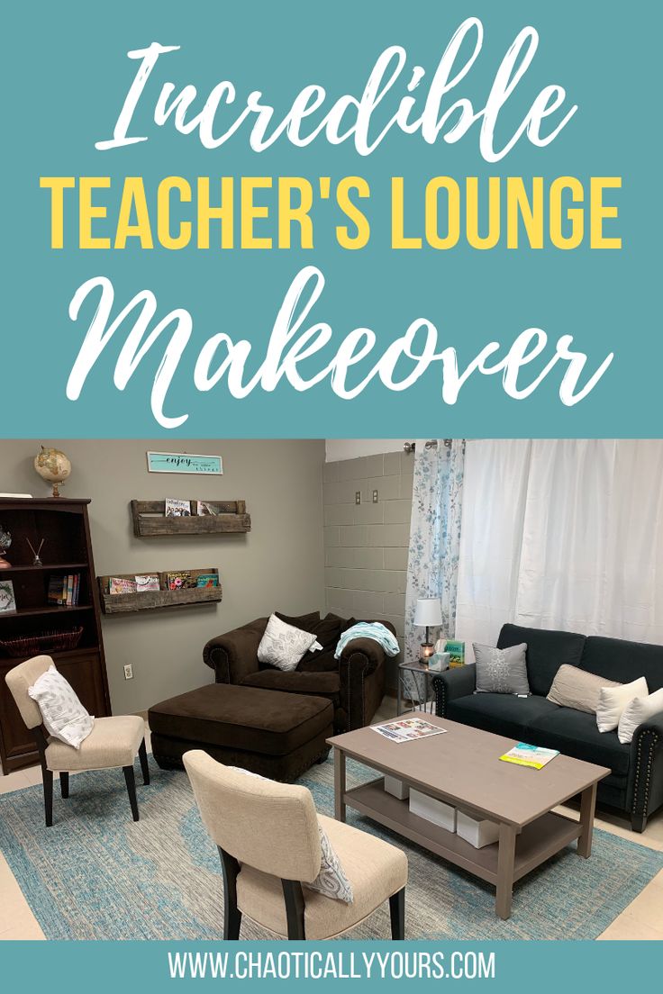 the words incredible teacher's lounge makeover are in front of a couch and chair