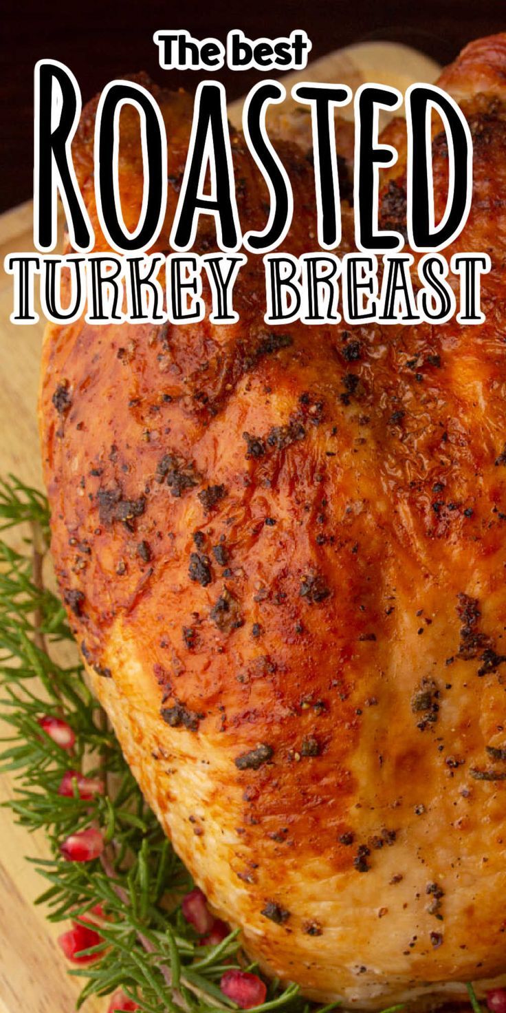 the best roasted turkey breast recipe