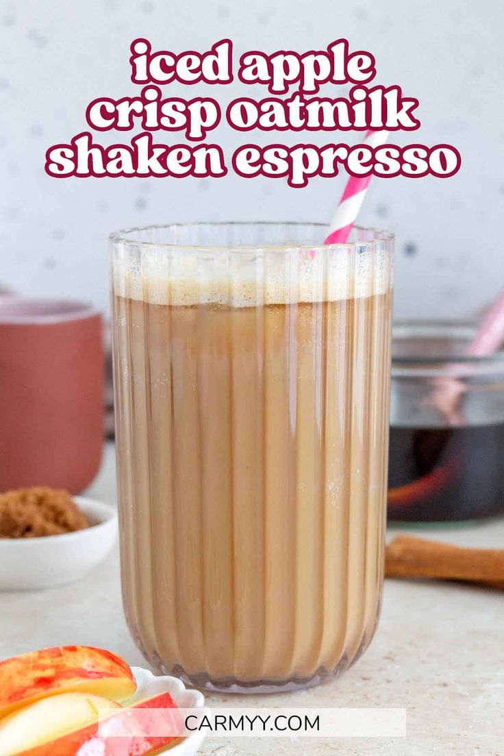 an apple cider drink in a glass with the words iced apple crisp oatmeal shaker espresso