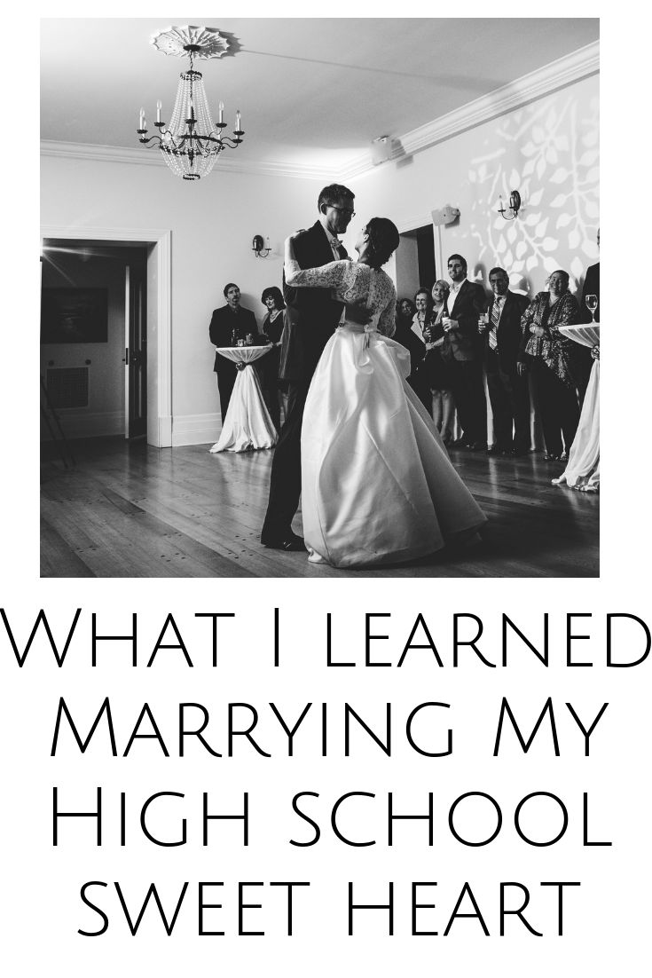 a black and white photo with the words what i learned marrying my high school sweet heart