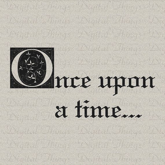 the words once upon at time are written in black ink