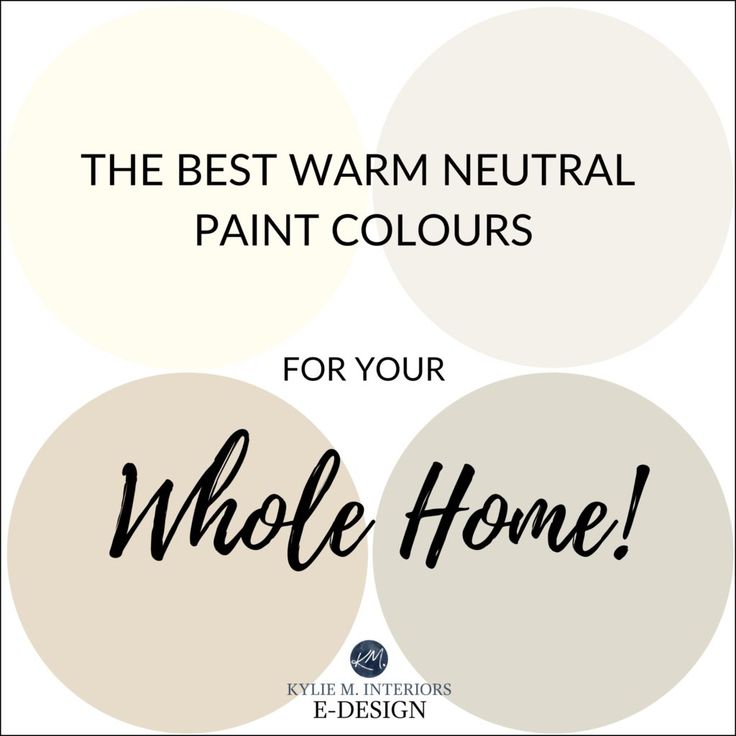 the best warm neutral paint colors for your whole home