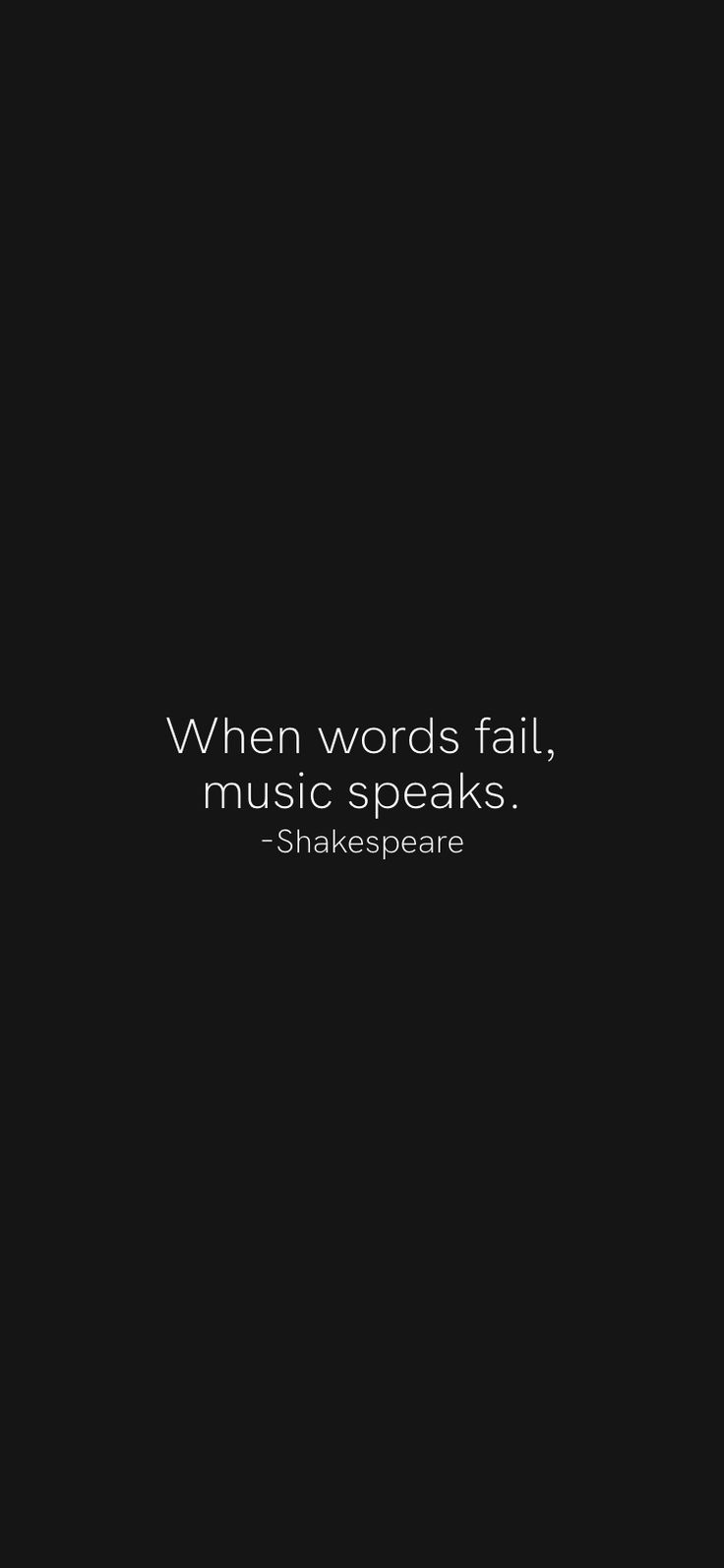 a black and white photo with the words when words fail, music speaks shakespeare