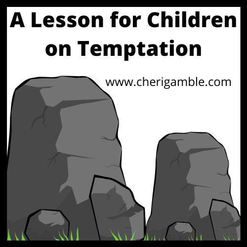 a rock formation with the words, a lesson for children on tempation written below