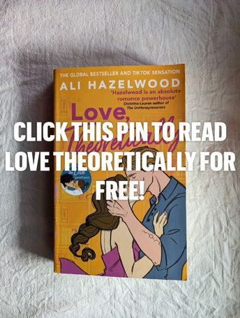 a book with the title click this pin to read love thoricallyly for free