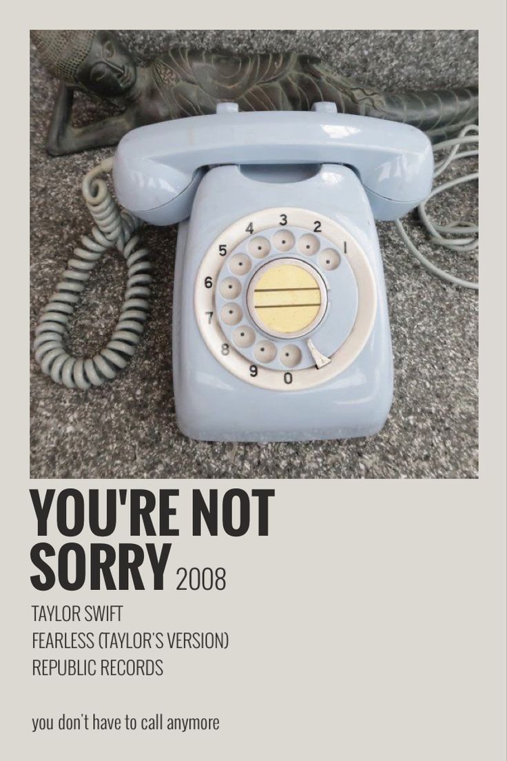 an old phone with the words you're not sorry on it