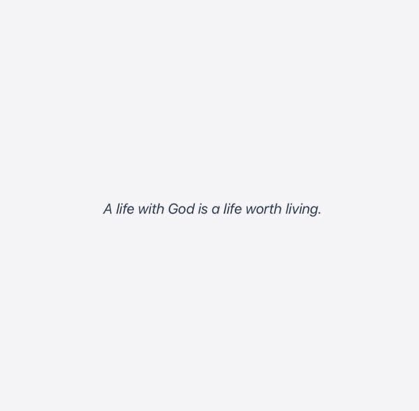 a white background with the words, a life with god is a life worth living