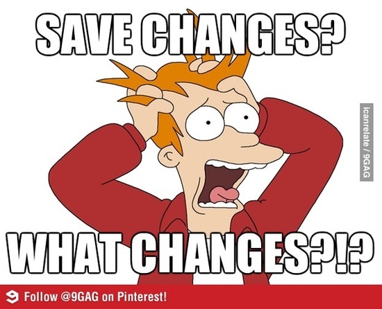 an image of a cartoon character with the caption saying save changes? what changes?