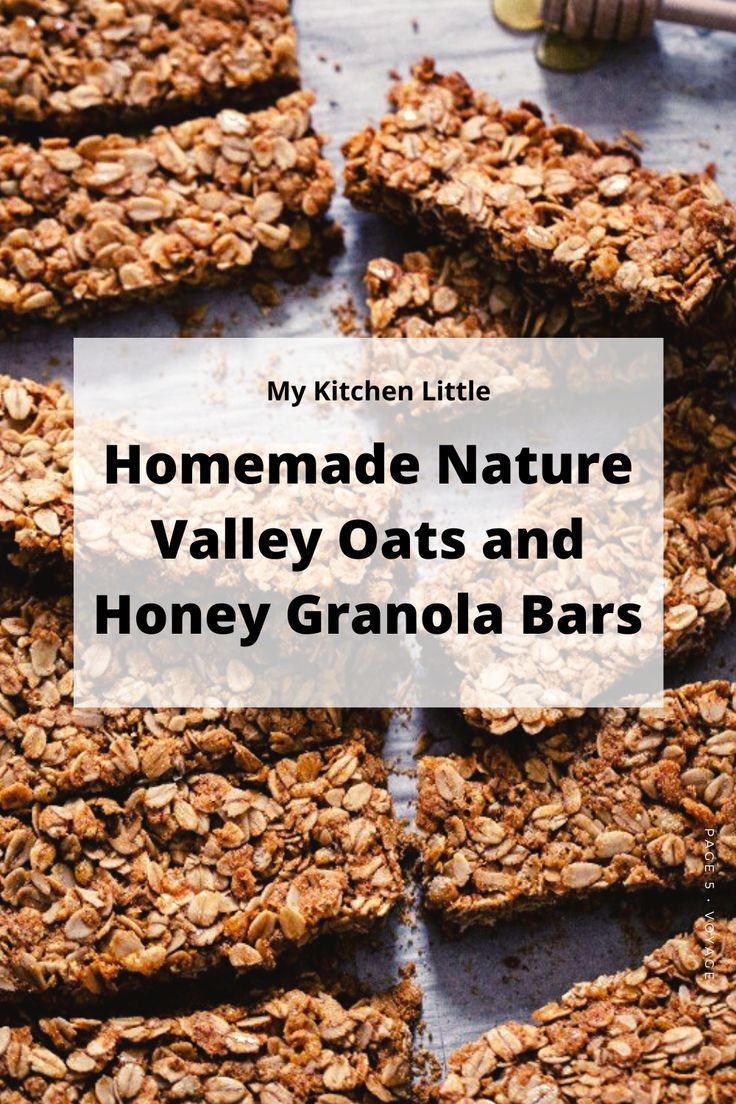 homemade nature valley oats and honey granola bars with text overlay that reads, my kitchen little