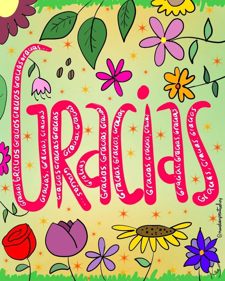 the word cracias is surrounded by colorful flowers and leaves on a green background