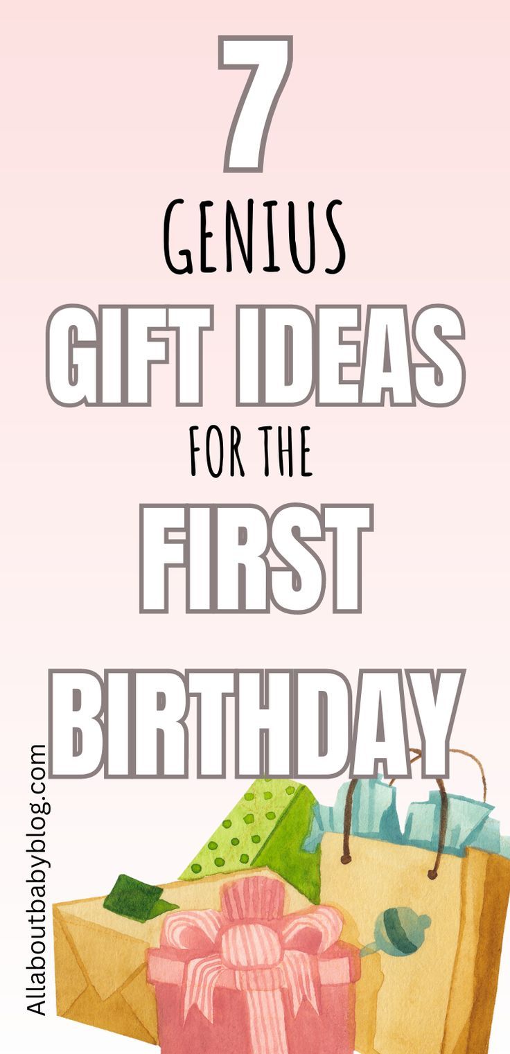 a birthday card with the words 7 genius gift ideas for the first birthday