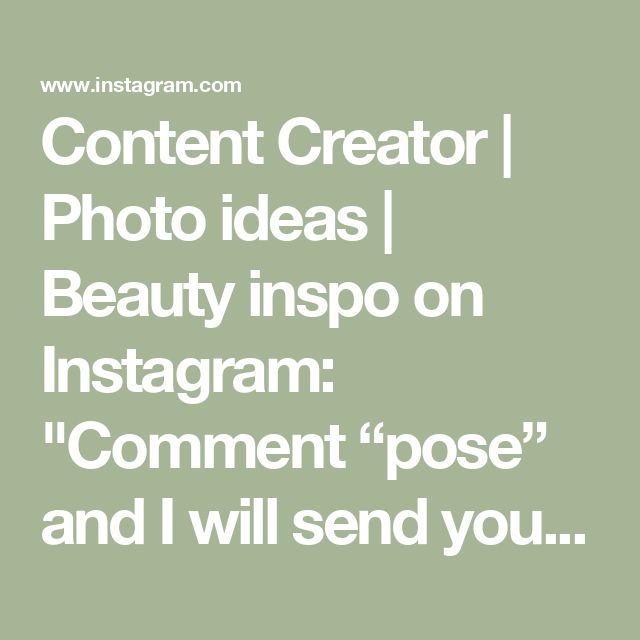 the words content creator, photo ideas, beauty inspo on instagram comment and will send you