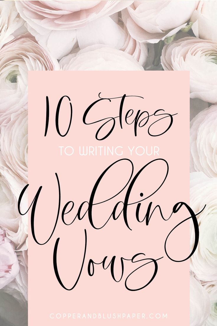 flowers with the words 10 steps to writing your wedding vows