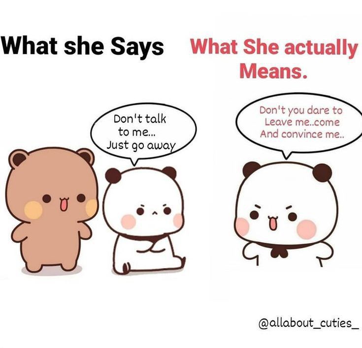 two cartoon bears with speech bubbles saying what she says,'what she actually means '