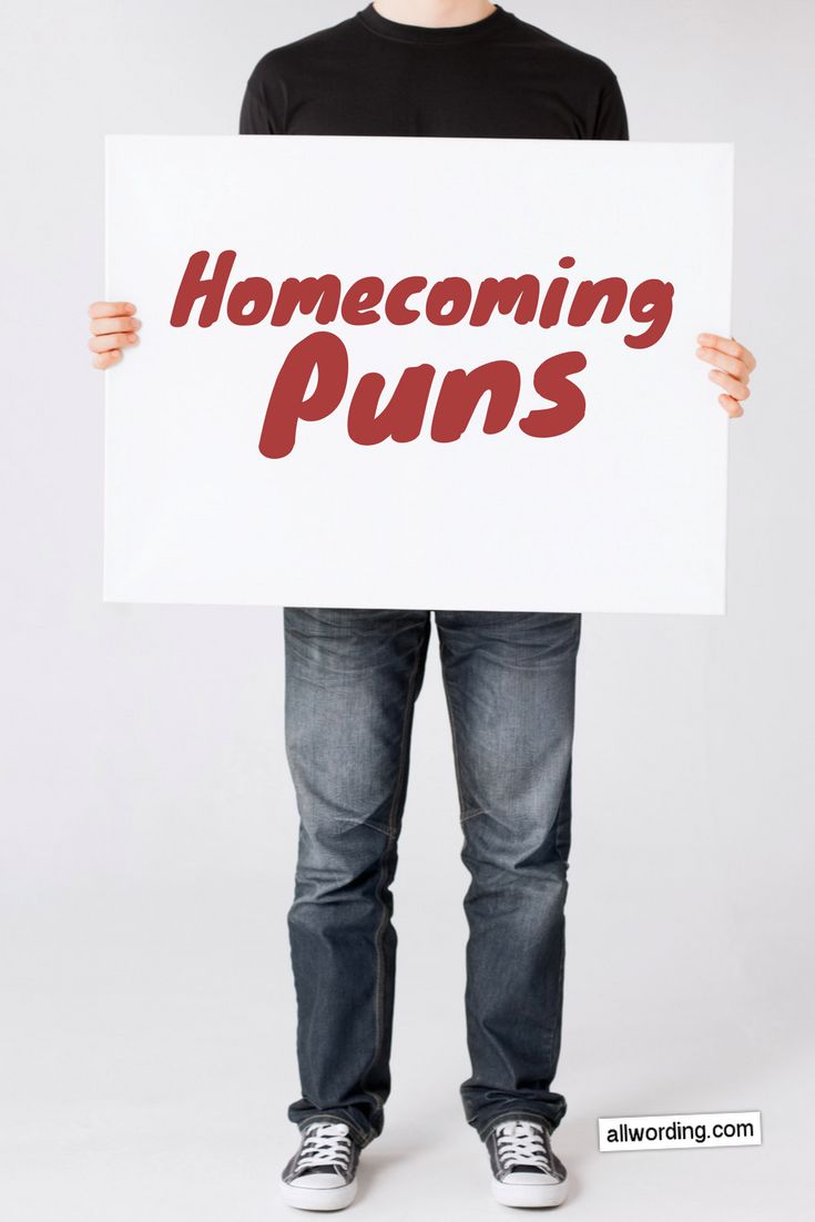 a person holding a sign that says, home coming puns