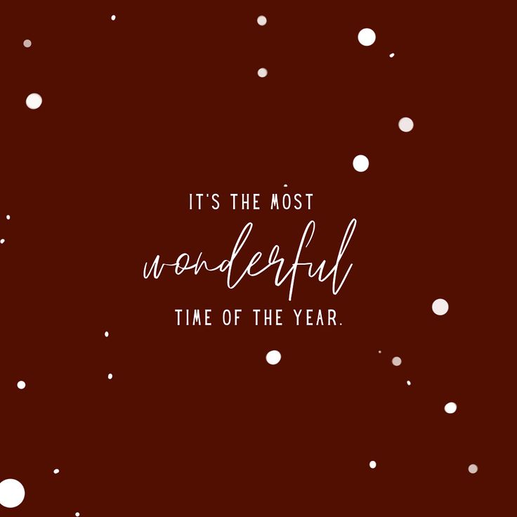 the words it's the most wonderful time of the year on a red background