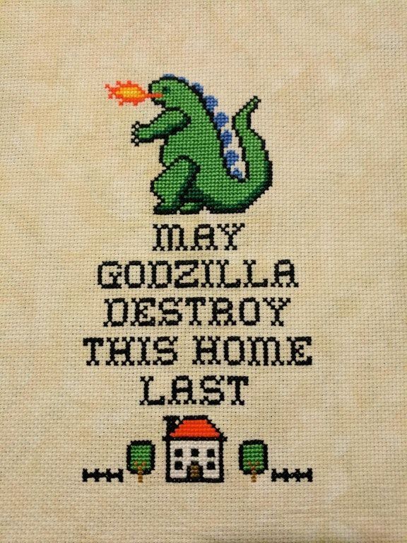 a cross stitch pattern with the words may godzilla destroy this home last