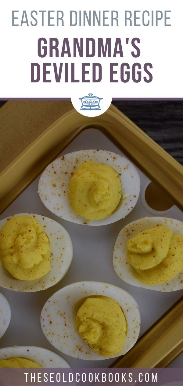 an image of deviled eggs in a tray with text overlay that reads easter dinner recipe grandma's deviled eggs