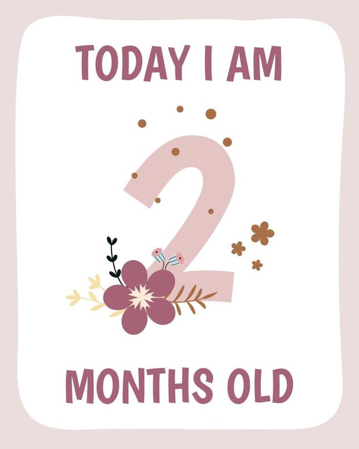 a pink and white sign that says, today i am 2 months old with flowers on it